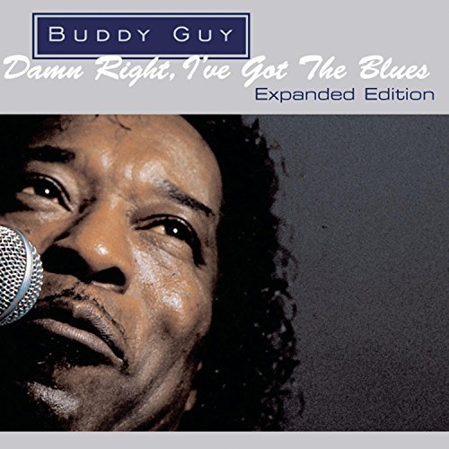 GUY,BUDDY/DAMN RIGHT I'VE GOT THE BLUES