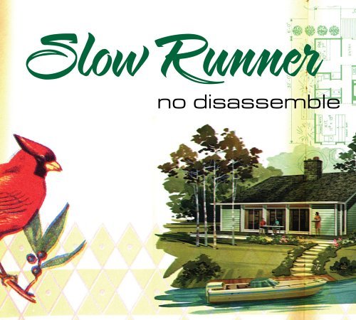 Slow Runner/No Disassemble