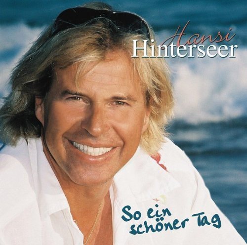 Hansi Hinterseer/So Ein Schoener Tag@Import-Eu