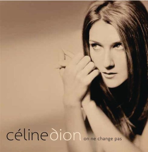 Celine Dion/On Ne Change Pas