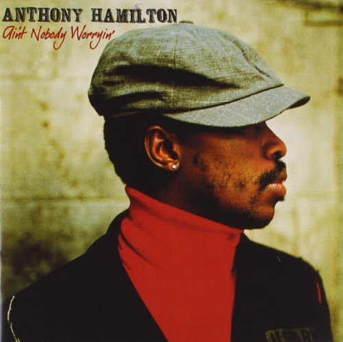 Anthony Hamilton/Ain'T Nobody Worryin@Import-Gbr