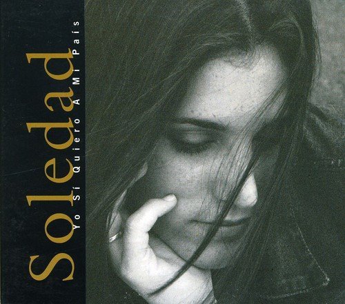 Soledad Yo Si Quiero A Mi Pais Import Eu 