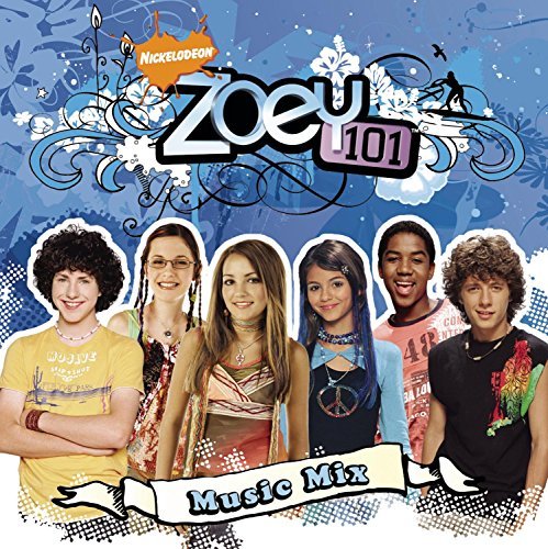 Zoey 101 Music Mix/Tv Soundtrack