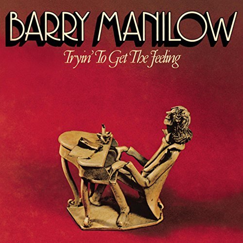 Barry Manilow/Tryin' To Get The Feeling@Expanded Ed.@Incl. Bonus Tracks