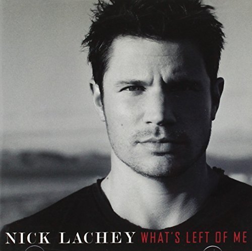 LACHEY,NICK/WHAT'S LEFT OF ME