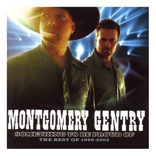 Montgomery Gentry/Greatest Hits (Something To Be Proud Of)