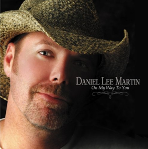 Daniel Lee Martin/On My Way To You