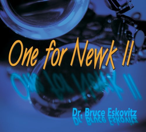 ESKOVITZ,BRUCE/ONE FOR NEWKII
