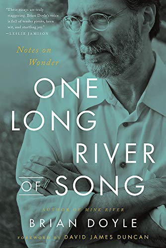 David James Duncan/One Long River of Song@Notes on Wonder