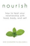 Heidi Schauster Nourish How To Heal Your Relationship With Food Body An 