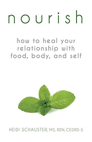 Heidi Schauster Nourish How To Heal Your Relationship With Food Body An 