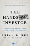 Brian Burke The Hands Off Investor An Insider's Guide To Investing In Passive Real E 