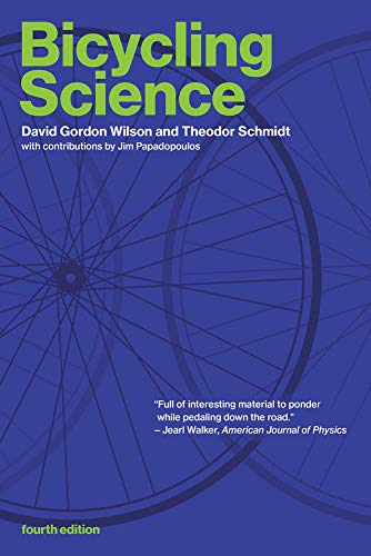 David Gordon Wilson Bicycling Science Fourth Edition 0004 Edition; 