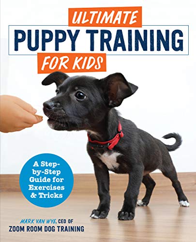 Zoom Room Dog Training/Ultimate Puppy Training for Kids@ A Step-by-Step Guide for Exercises and Tricks
