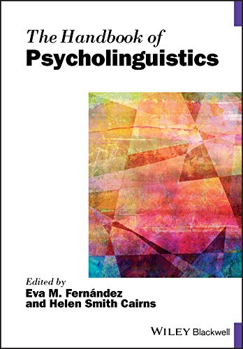 Eva M. Fern?ndez The Handbook Of Psycholinguistics 