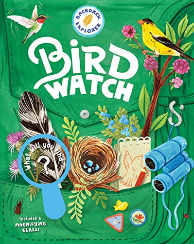 Editors of Storey Publishing/Backpack Explorer@ Bird Watch: What Will You Find?