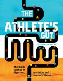 Patrick Wilson Phd Rd The Athlete's Gut The Inside Science Of Digestion Nutrition And S 