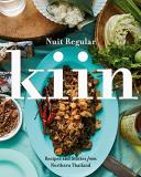 Nuit Regular Kiin Recipes And Stories From Northern Thailand 