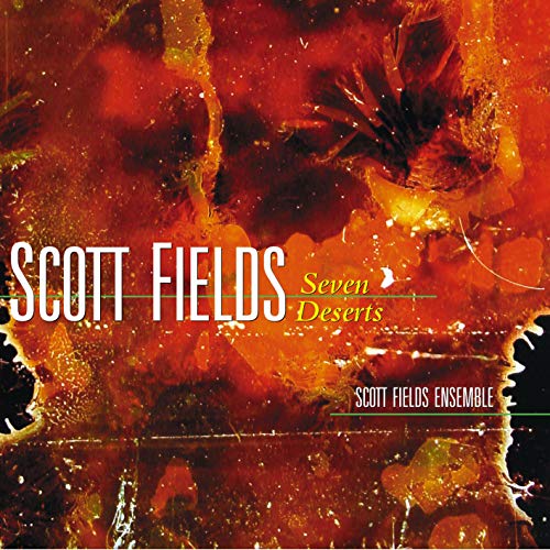 Scott Fields/Seven Deserts