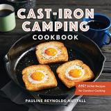 Pauline Reynolds Nuttall Cast Iron Camping Cookbook Easy Skillet Recipes For Outdoor Cooking 
