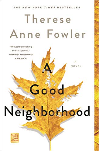 Therese Anne Fowler/A Good Neighborhood