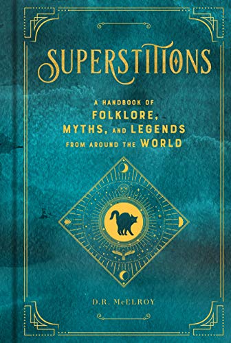 D. R. Mcelroy Superstitions A Handbook Of Folklore Myths And Legends From A 