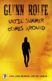 Glenn Rolfe Until Summer Comes Around 