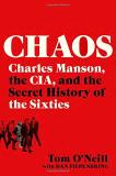 Tom O'neill Chaos Charles Manson The Cia And The Secret History O 