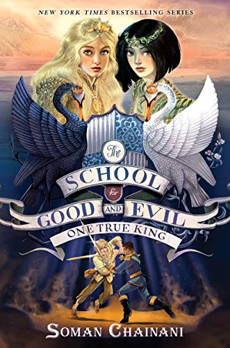 Soman Chainani/The School for Good and Evil #6@One True King