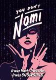 You Don't Nomi You Don't Nomi 