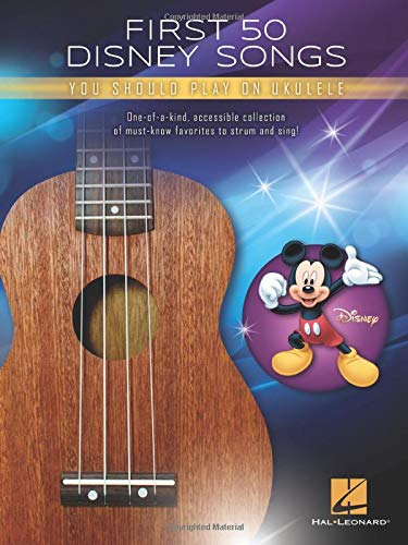 Hal Leonard Corp First 50 Disney Songs You Should Play On Ukulele S 