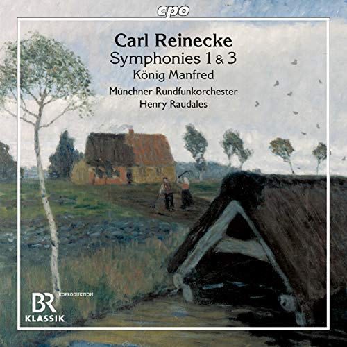 Reinecke / Munchner Rundfunkor/Symphonies 1 & 3
