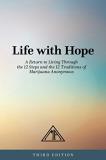 Marijuana Anonymous Life With Hope A Return To Living Through The 12 Steps And The 1 