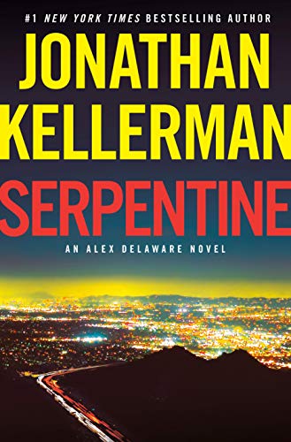 Jonathan Kellerman/Serpentine@ An Alex Delaware Novel