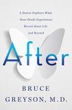 Bruce Greyson After A Doctor Explores What Near Death Experiences Rev 