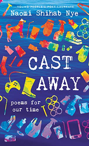 Naomi Shihab Nye/Cast Away@Poems of Our Time