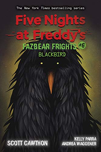 Scott Cawthon/Five Nights at Freddy's: Fazbear Frights #6@Blackbird