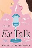 Rachel Lynn Solomon The Ex Talk 