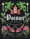 Sophie Hannah Poison The History Of Potions Powders And Murderous Pra 