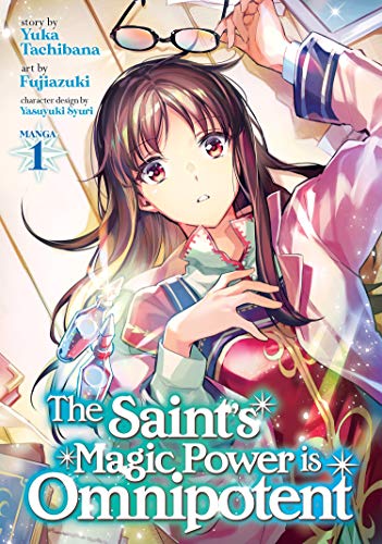 Yuka Tachibana/The Saint's Magic Power Is Omnipotent 1 [MANGA]