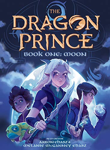 Aaron Ehasz/The Dragon Prince Book One: Moon
