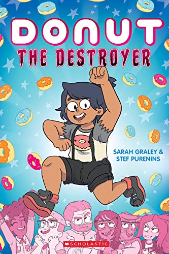 Sarah Graley/Donut the Destroyer@ A Graphic Novel