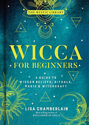 Lisa Chamberlain Wicca For Beginners A Guide To Wiccan Beliefs Rituals Magic & Witch 