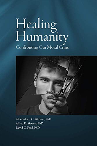 Rod Dreher Healing Humanity Confronting Our Moral Crisis 