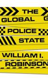 William I. Robinson The Global Police State 