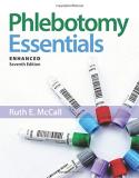 Ruth Mccall Phlebotomy Essentials Enhanced Edition 0007 Edition; 