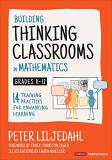 Peter Liljedahl Building Thinking Classrooms In Mathematics Grade 14 Teaching Practices For Enhancing Learning 
