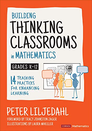 Peter Liljedahl Building Thinking Classrooms In Mathematics Grade 14 Teaching Practices For Enhancing Learning 