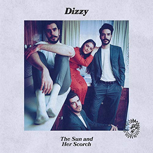 Dizzy/The Sun & Her Scorch