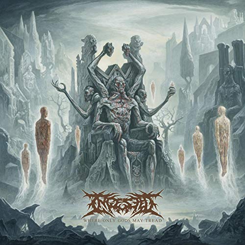 Ingested/Where Only Gods May Tread